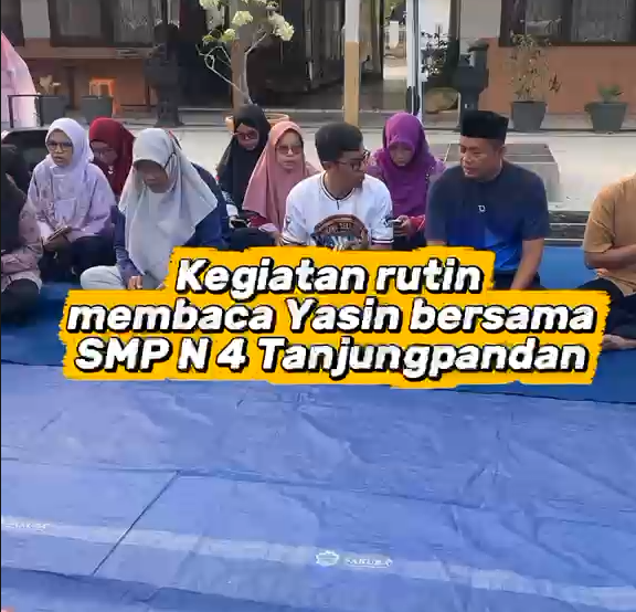 Menumbuhkan Karakter Religius Melalui Pembacaan Yasin Rutin di SMPN 4 Tanjungpandan